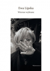 Wiersze wybrane - Ewa Lipska