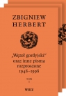 Węzeł gordyjski oraz inne pisma rozproszone 1948-1998 Zbigniew Herbert