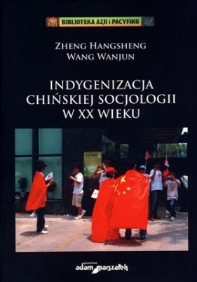 Indygenizacja chińskiej socjologii w XX wieku - Zheng Hangsheng