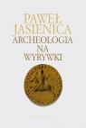 Archeologia na wyrywki  Jasienica Paweł