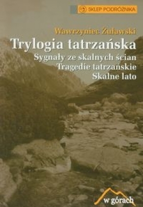 Trylogia Tatrzańska - Żuławski Wawrzyniec