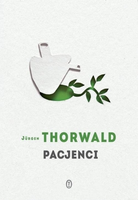 Pacjenci - Thorwald Jurgen
