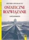 Ostateczne rozwiązanie. Historia Holokaustu Mommsen Hans