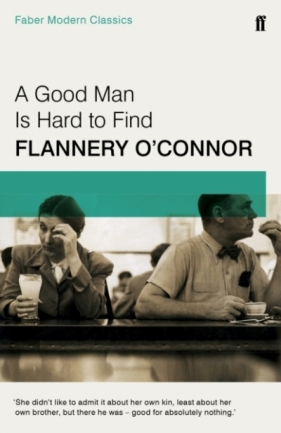 A Good Man is Hard to Find - Flannery O`Connor