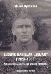 Ludwik Danielak "Bojar" - Bykowska Milena