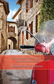 Wszystkie barwy Toskanii - Julia James
