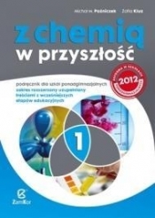 Z chemią w przyszłość 1 Podręcznik Zakres rozszerzony - Poźniczek Michał M., Kluz Zofia