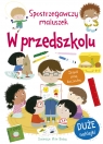 Spostrzegawczy maluszek. W przedszkolu Ailie Busby (ilustr.), Becky Miles