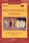 Przypowieści Jezusa. Narracyjny klucz lektury