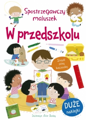 Spostrzegawczy maluszek. W przedszkolu - Ailie Busby, Becky Miles