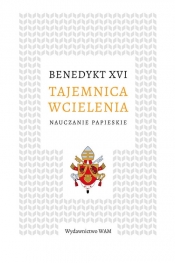Tajemnica wcielenia - Benedykt XVI