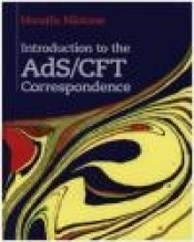 Introduction to the ADS/CFT Correspondence