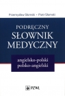 Podręczny słownik medyczny angielsko-polski polsko-angielski Słomski Przemysław, Słomski Piotr