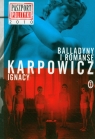 Balladyny i romanse Karpowicz Ignacy