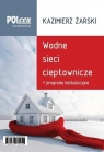 Wodne sieci ciepłownicze 2025 + programy... Kazimierz Żarski
