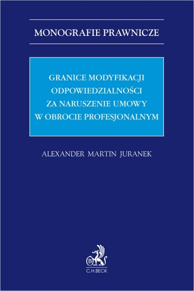 <img src='https://webimage.pl/pics/855/5/d9788384115855.jpg' style='height:440px' /> Granice modyfikacji odpowiedzialności za naruszenie umowy w obrocie profesjonalnym