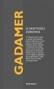 O skrytości zdrowia - Hans-Georg Gadamer
