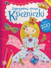 Zaprojektuj stroje księżniczki. Fakt kolorowanki 4/2018 - Elżbieta Wójcik