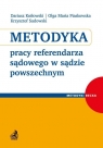 Metodyka pracy referendarza sądowego w sądzie powszechnym Kotłowski Dariusz, Piaskowska Olga Maria, Sadowski Krzysztof