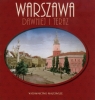 Warszawa dawniej i teraz  Marcinkowski Robert