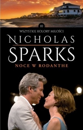 Noce w Rodanthe. Kolekcja Wszystkie kolory miłości. Tom 10 - Nicholas Sparks