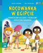 Nocowanka w Egipcie Akademia mądrego dziecka Chcę wiedzieć - Timothy Knapman