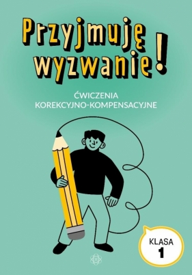 Przyjmuję wyzwanie! Klasa 1 Ćwiczenia korekcyjno.. - Magdalena Hinz