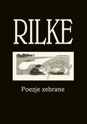 Rilke - Rainer Maria Rilke