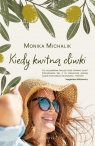Kiedy kwitną oliwki Michalik Monika