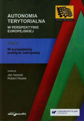 Autonomia terytorialna w perspektywie europejskiej Tom 2 - <br />