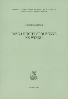 Idee i ruchy społeczne XX wieku - Olszewski Henryk