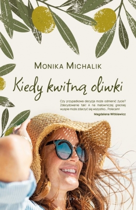 Kiedy kwitną oliwki - Michalik Monika