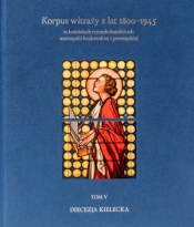 Korpus witraży T.5 Diecezja kielecka - Danuta Czapczyńska-kleszczyńska, Tomasz Szybisty