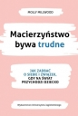 Macierzyństwo bywa trudne. Jak zadbać o siebie i związek gdy na świat przychodzi dziecko - Molly Millwood