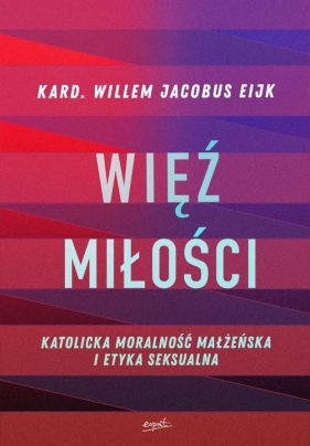 Więź miłości - Willem Jacobus Eijk