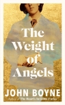 The Weight of Angels John Boyne