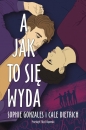 A jak to się wyda - Sophie Gonzales, Cale Dietrich