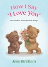 How I Say ‘I Love You’ Jess Bircham
