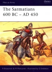 The Sarmatians 600 BC-AD 450 - Brzezinski Richard, Mielczarek Mariusz