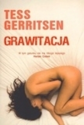 Grawitacja - Tess Gerritsen