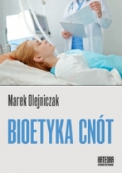 Bioetyka cnót - Olejniczak Marek