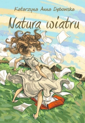 Natura wiatru - Dębowska Katarzyna Anna<br />