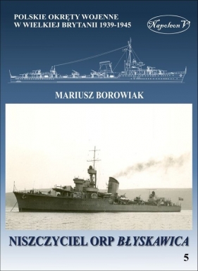Niszczyciel ORP Błyskawica - Mariusz Borowiak