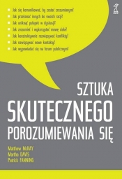 Sztuka skutecznego porozumiewania się - Martha Davis, Patrick Fanning, Matthew McKay