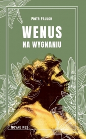 Wenus na wygnaniu - Piotr Paluch