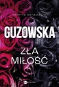Zła miłość - Marta Guzowska