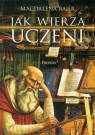 Jak wierzą uczeni Bajer Magdalena