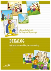 Dekalog. Ćwiczenia na etap edukacji wczesnoszkolnej - Aleksandra Bałoniak