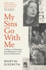  My Sins Go With MeA Story of Heroism and Betrayal in the Dutch Resistance