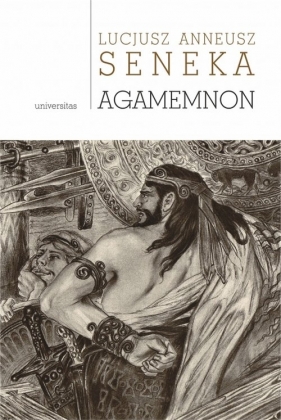 Agamemnon - Lucius Annaeus Seneca